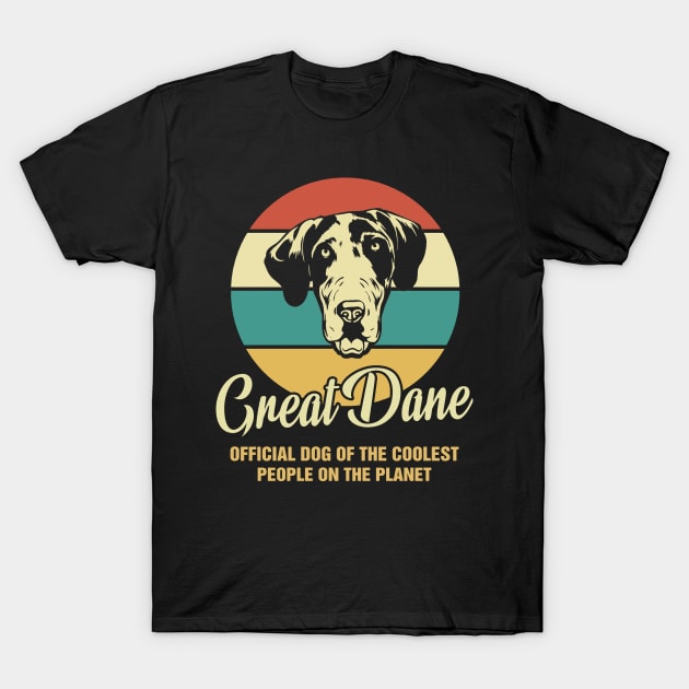 Funny Great Dane Dog Vintage Retro T-Shirt Gift Official Dog Of The Coolest People On The Planet T-Shirt by BilieOcean